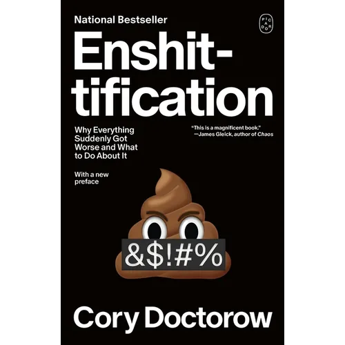 Enshittification: Why Everything Suddenly Got Worse and What to Do about It - Paperback