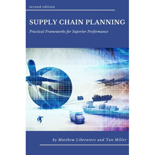 Supply Chain Planning: Practical Frameworks for Superior Performance - Paperback