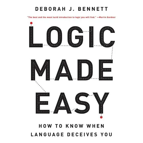 Logic Made Easy: How to Know When Language Deceives You - Paperback