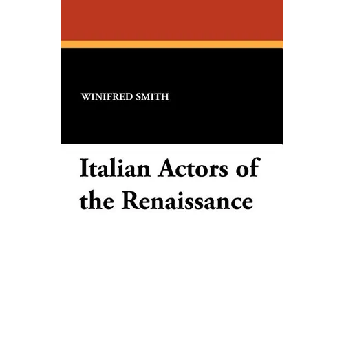 Italian Actors of the Renaissance - Paperback