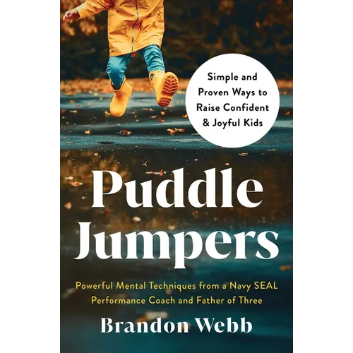 Puddle Jumpers: Simple and Proven Ways to Raise Confident & Joyful Kids - Hardcover
