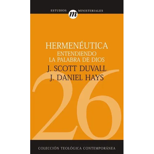 Hermenéutica: Entendiendo La Palabra de Dios - Paperback