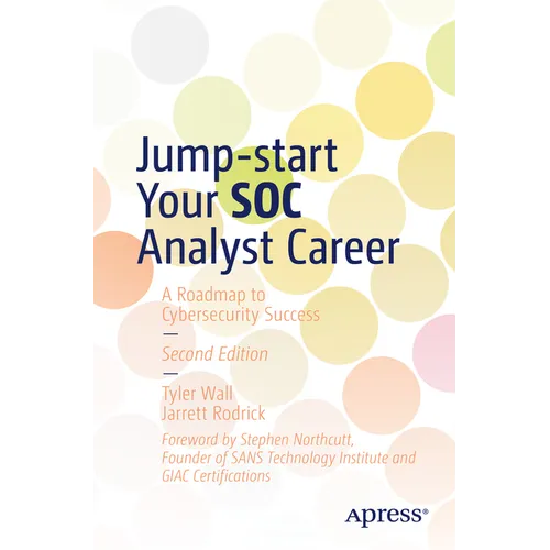 Jump-Start Your Soc Analyst Career: A Roadmap to Cybersecurity Success - Paperback