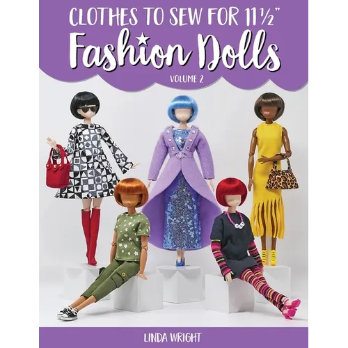 Clothes to Sew for 11 1/2 Inch Fashion Dolls, Volume 2 - Paperback