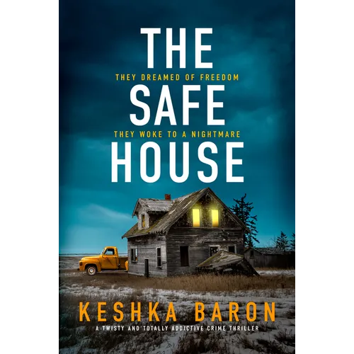 The Safe House: A Twisty and Totally Addictive Crime Thriller - Paperback