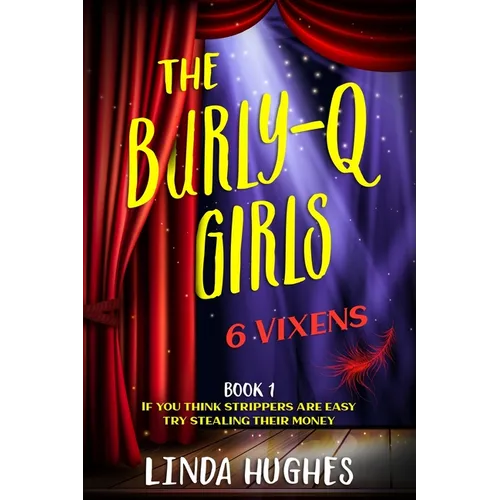The Burly-Q Girls: 6 Vixens - Paperback