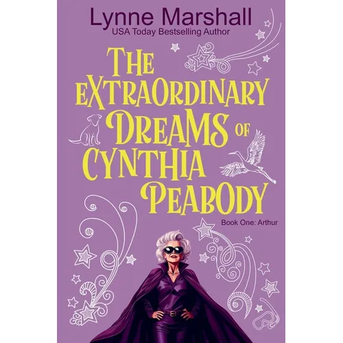 The Extraordinary Dreams of Cynthia Peabody - Paperback