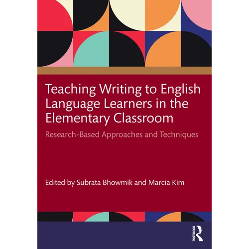 Teaching Writing to English Language Learners in the Elementary Classroom: Research-Based Approaches and Techniques - Paperback