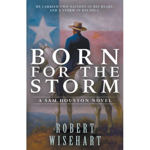 Born For The Storm: A Western Historical Fiction Series - Paperback