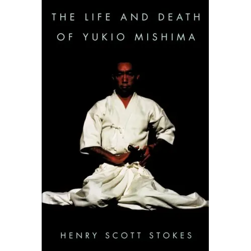The Life and Death of Yukio Mishima - Paperback
