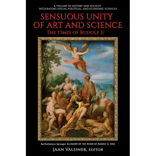 Sensuous Unity of Art and Science: The Times of Rudolf II - Paperback