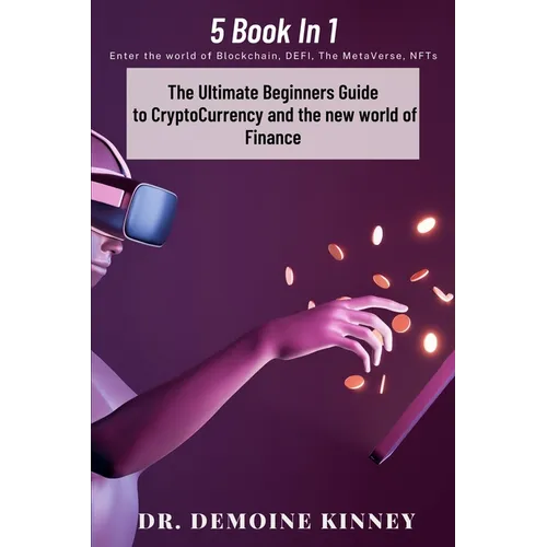 The Ultimate Beginners Guide to CryptoCurrency and the New World of Finance - Paperback