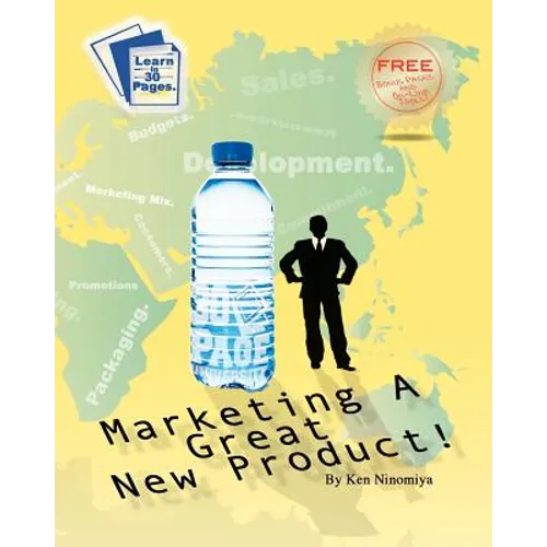 Marketing A Great New Product: Learn how to Launch a New Product from 30 Page University. - Paperback