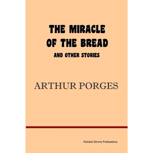 The Miracle of the Bread and Other Stories - Paperback