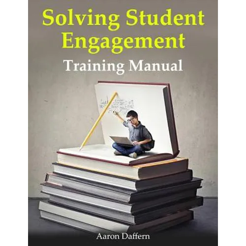 Solving Student Engagement: Training Manual - Paperback