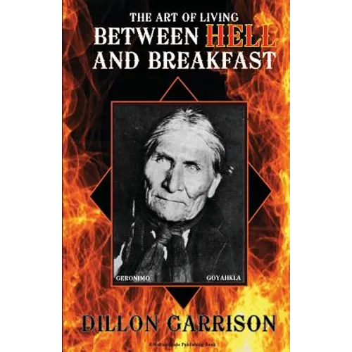The Art of Living Between Hell and Breakfast - Paperback