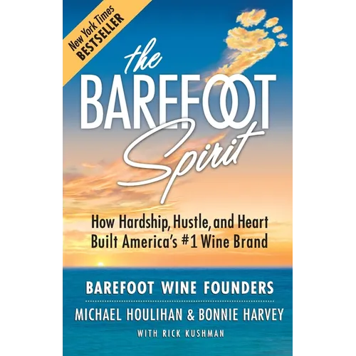 The Barefoot Spirit: How Hardship, Hustle, and Heart Built America's 