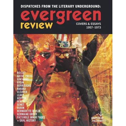 Evergreen Review: Dispatches from the Literary Underground: Covers & Essays 1957-1973 - Hardcover