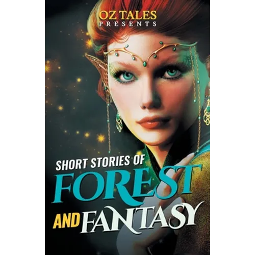 Short Stories of Forest and Fantasy: RWR Anthology - Paperback