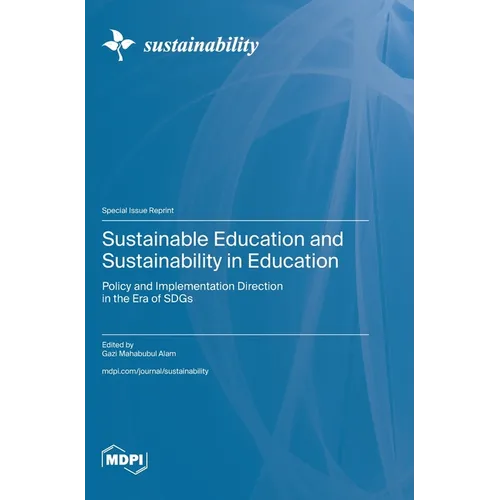 Sustainable Education and Sustainability in Education: Policy and Implementation Direction in the Era of SDGs - Hardcover