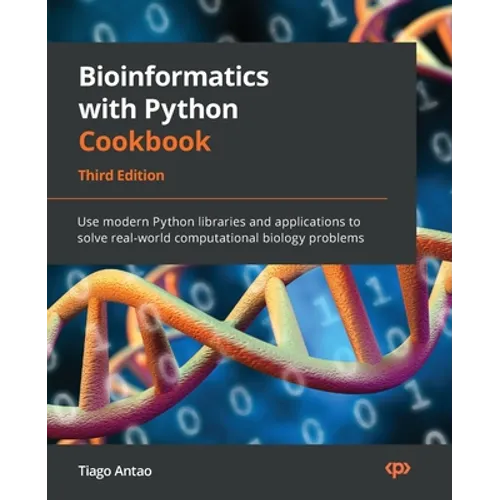 Bioinformatics with Python Cookbook - Third Edition: Use modern Python libraries and applications to solve real-world computational biology problems - Paperback