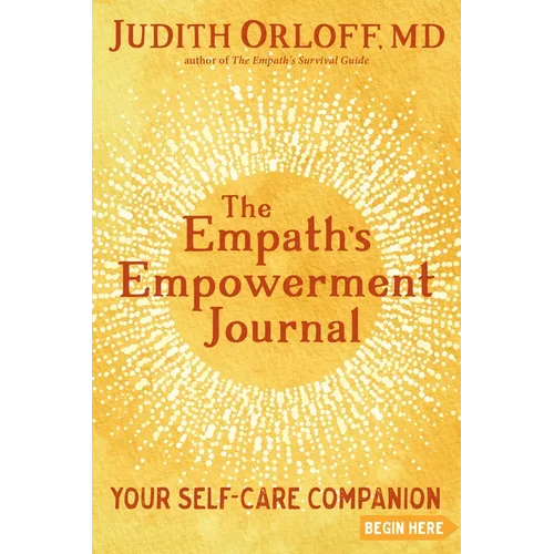 The Empath's Empowerment Journal: Your Self-Care Companion - Paperback