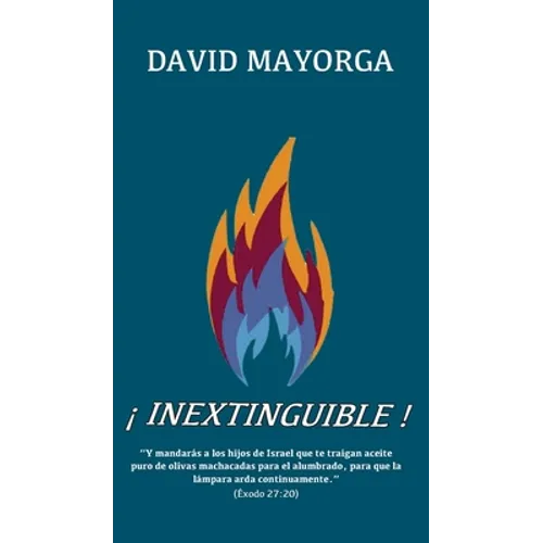 ¡Inextinguible!