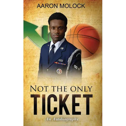 Not the Only Ticket, An Autobiography - Paperback