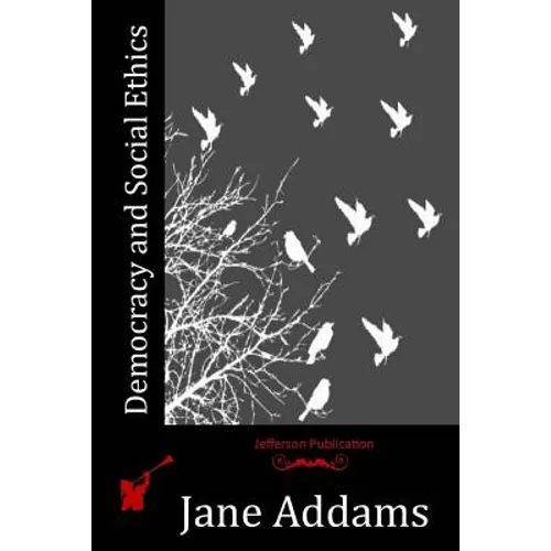Democracy and Social Ethics - Paperback