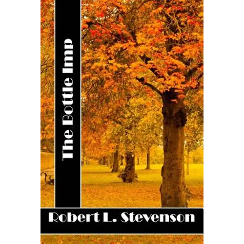 The Bottle Imp: (Robert Louis Stevenson Classics Collection) - Paperback