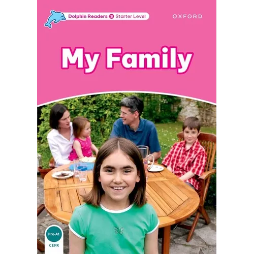Dolphin Readers: Starter Level: 175-Word Vocabularymy Family - Paperback