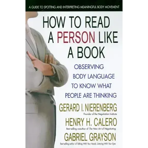 How to Read a Person Like a Book: Observing Body Language to Know What People Are Thinking - Paperback