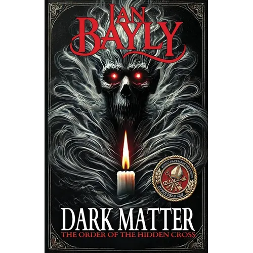 Dark Matter: Order of the Hidden Cross - Paperback