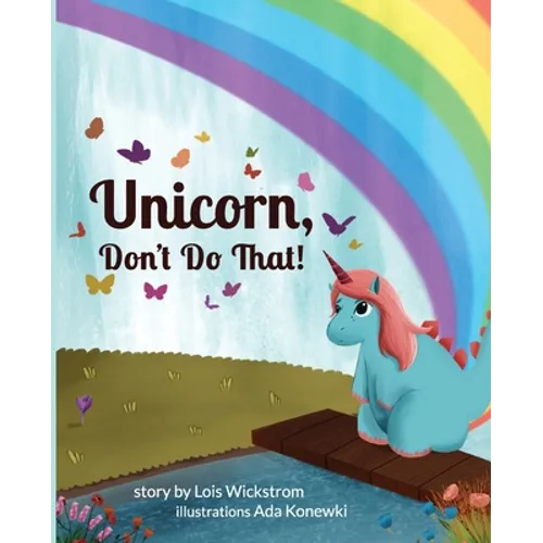 Unicorn, Don't Do That! - Paperback