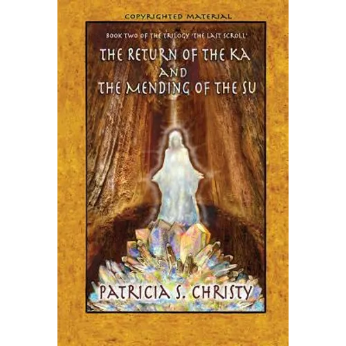 The Return of the Ka and the Mending of the Su - Paperback