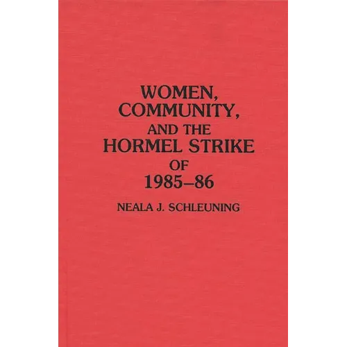Women, Community, and the Hormel Strike of 1985-86