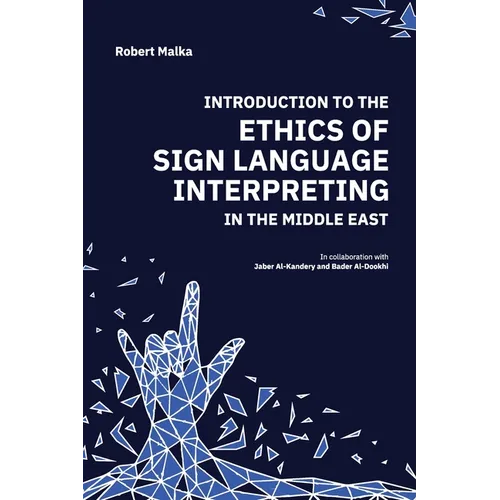 Introduction to the Ethics of Sign Language Interpreting in the Middle East - Paperback