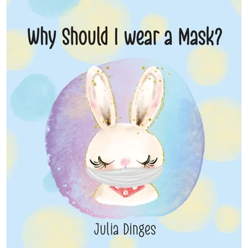 Why Should I Wear A Mask? - Hardcover