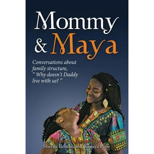 Mommy & Maya: Conversations about family structure,