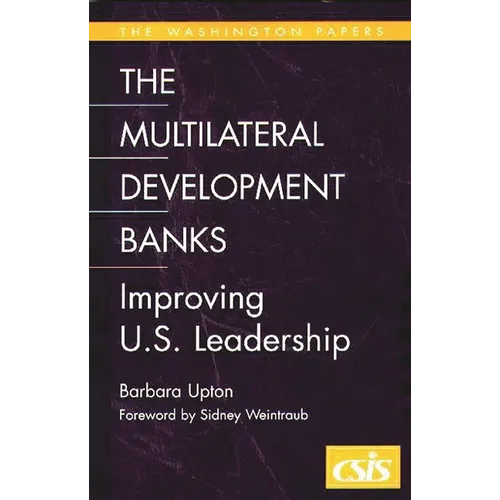 Multilateral Development Banks: Improving U.S. Leadership