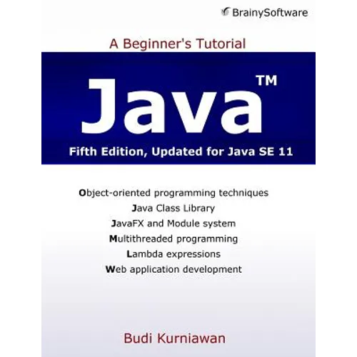 Java: A Beginner's Tutorial (Fifth Edition) - Paperback
