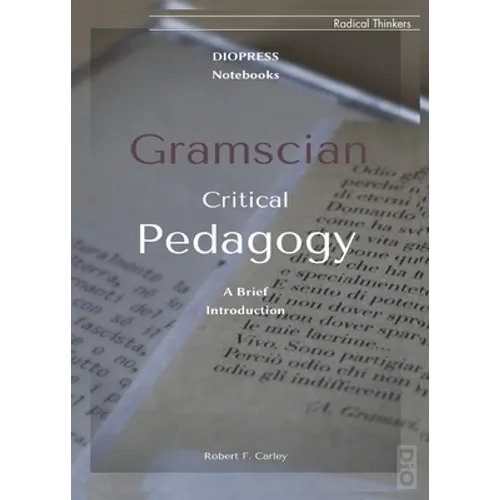 Gramscian Critical Pedagogy - Paperback