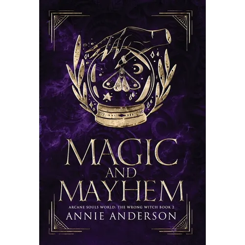Magic and Mayhem: Arcane Souls World - Hardcover