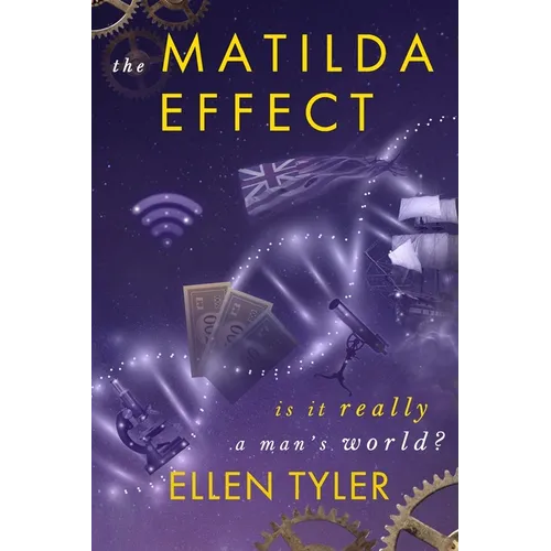 The Matilda Effect: Is it Really a Man's World's - Paperback