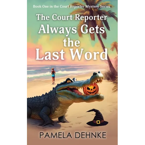 The Court Reporter Always Gets the Last Word - Paperback