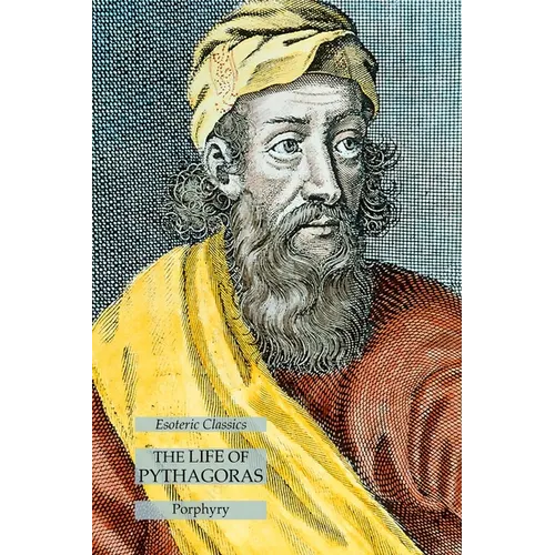 The Life of Pythagoras: Esoteric Classics - Paperback