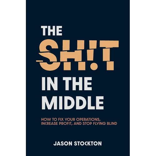 The Sh!t In The Middle - Paperback