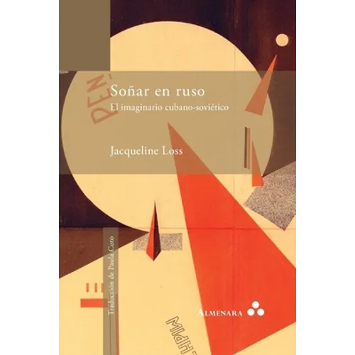 Soñar en ruso. El imaginario cubano-soviético - Paperback