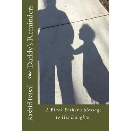 Daddy's Reminders: A Black Father's Message to His Daughter - Paperback