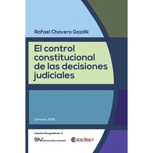 El Control Constitucional de Las Decisiones Judiciales - Paperback